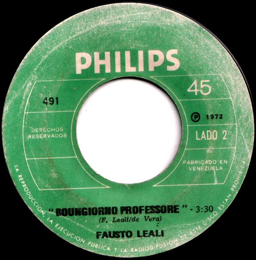 FAUSTO LEALI - Boungiorno Professore (SELLO PHILIPS 491) Single 1972 Venezuela
