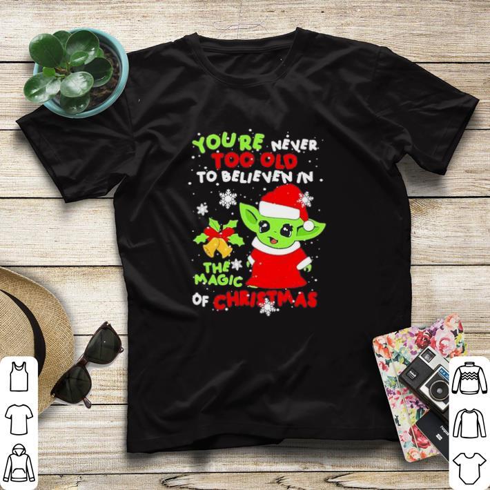 Baby Yoda you’re never too old to believe in the magic of Christmas shirt