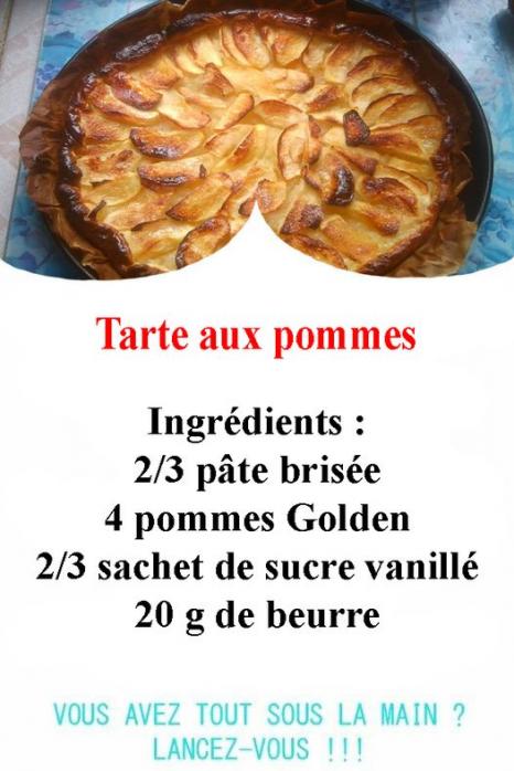 Peut être une image de aliment et texte qui dit ’Tarte aux pommes Ingrédients: 2/3 pâte brisée 4 pommes Golden 2/3 sachet de sucre sucre vanillé 20 g de beurre VOUS AVEZ TOUT SOUS LA MAIN? LANCEZ-VOUS!!!’