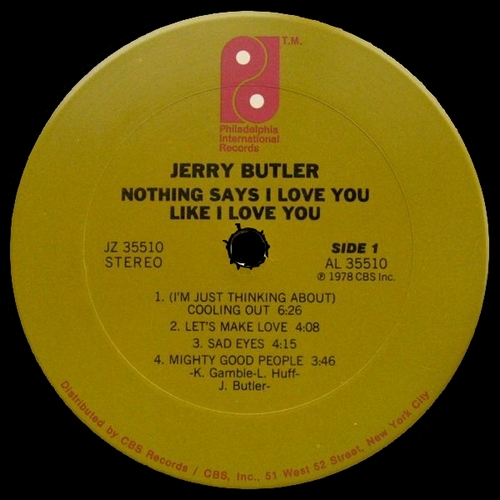 1978 : Jerry Butler : Album " Nothing Says I Love You Like I Love You " Philadelphia International Records JZ 35510 [ US ]