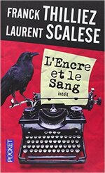 L'Encre et le Sang de Laurent Scalese et Franck Thilliez