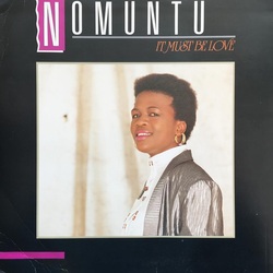Nomuntu - It's Must Be Love