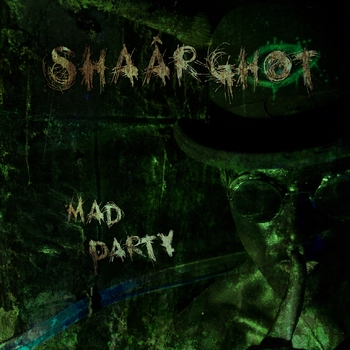 SHAARGHOT_Mad Party