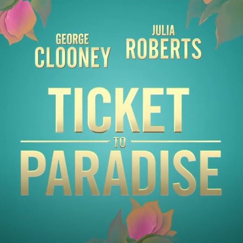 (BANDE-ANNONCE) Découvrez Julia Roberts et George Clooney dans TICKET TO PARADISE ! Le 5 octobre 2022 au cinéma