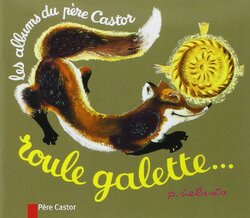 Roule Galette, histoires du Père Castor