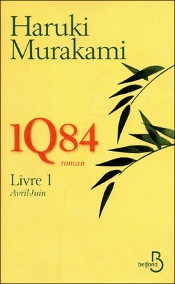 1Q84 - Haruki Murakami - Belfond (2011-2012)