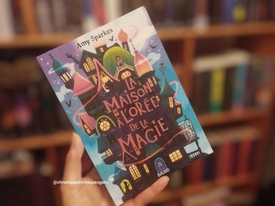 La Maison à l'orée de la magie, tome 1 (Amy Sparkes)