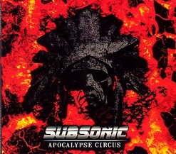 Subsonic - Apocalypse Circus - Album