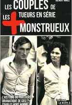 Les couples de tueurs en série les + monstrueux