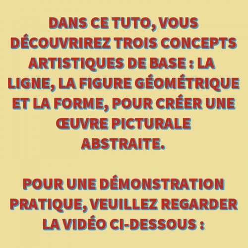 Dessin et peinture : Comment réaliser une peinture abstraite en utilisant des formes ? - tous les médias.