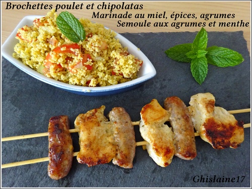 Brochettes Poulet/Chipolatas - marinade miel/épices/agrumes - semoule parfumée aux agrumes