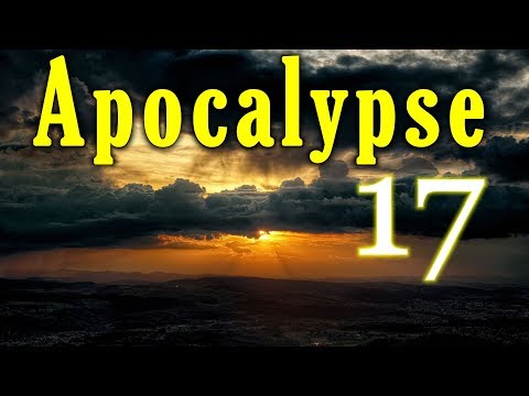  APOCALYPSE CHAPITRE 17 VERSETS 1-18