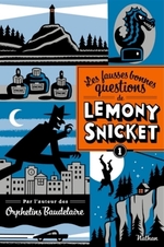 Les fausses bonnes questions, Lemony SNICKET