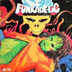 Funkadelic - Let's Take It To The Stage - Complete LP