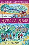 Les Détectives du Yorkshire, tome 6 : Rendez-vous avec la ruse par Chapman