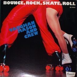 Vaughan Mason & Crew - Bounce, Rock, Skate, Roll -Complete LP