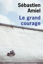 Une rencontre autour de Sébastien Amiel et son dernier roman Le Grand courage