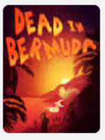 L’affiche du jeu « DEAD IN BERMUDA »