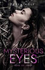Mysterious eyes - Tessa LL. Wolf 