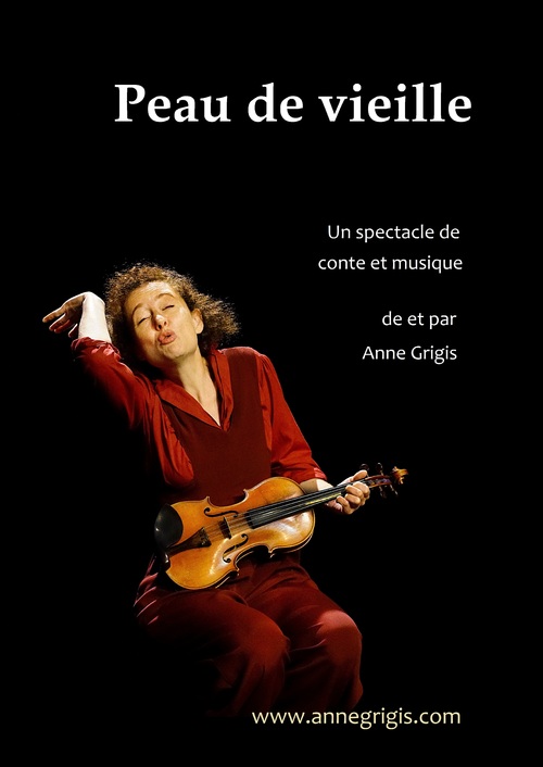 ° Samedi 26 Oct à 18H : Peau de Vieille. de et par Anne Grigis.