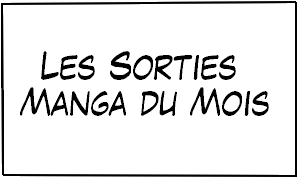 Les sorties Manga du mois