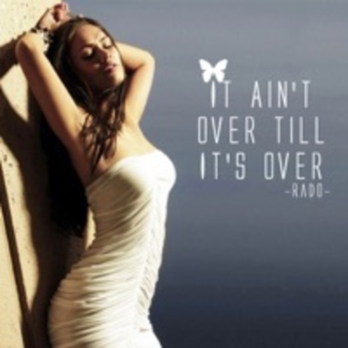 RADO - It Ain't Over Till It's Over (2011)  Pop (Rubrique)