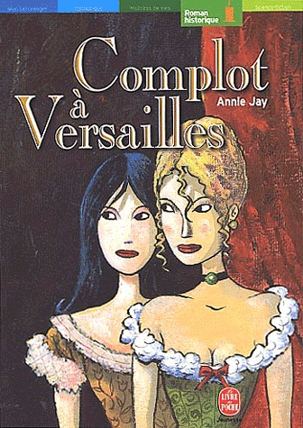 Annie Jay, Complots à Versailles