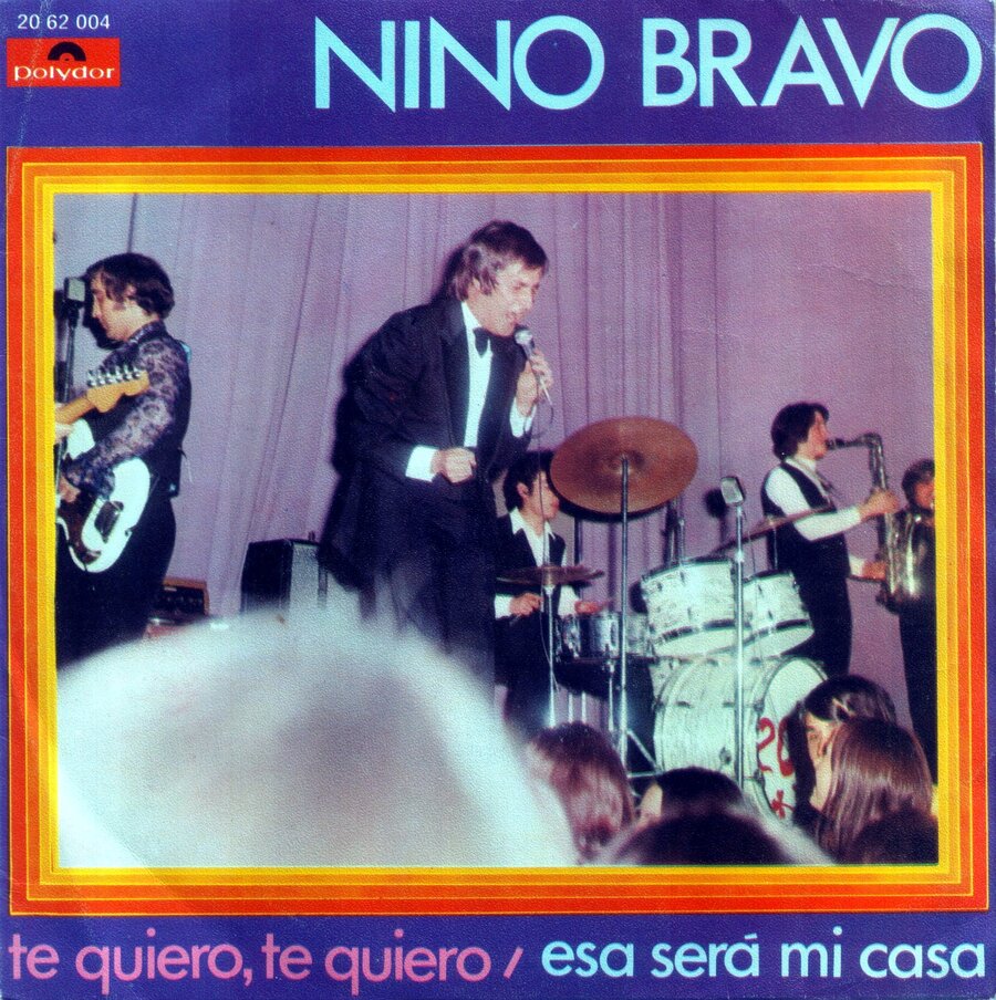 NINO BRAVO - Te Quiero, Te Quiero (SELLO Polydor  20 62 004) Single 1970 Portada