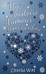 Une histoire d'amour sans caribou de Charlie Wat