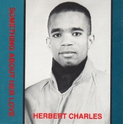 Herbert Charles - Something About Her Love - Complete LP