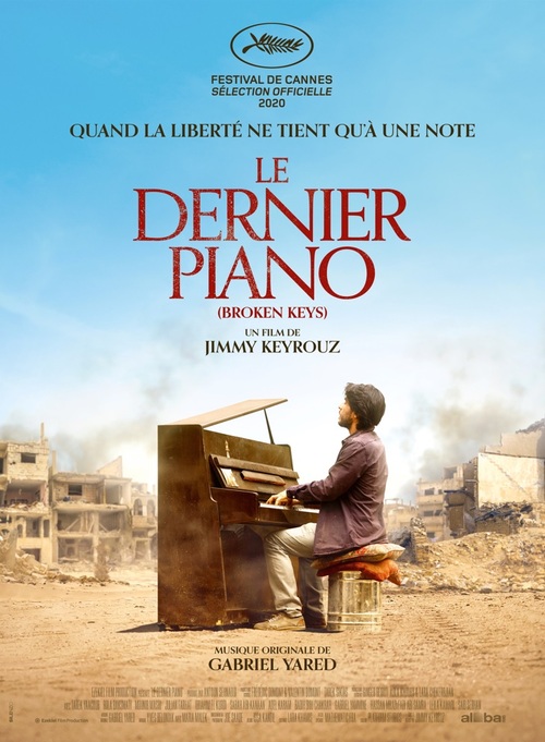 Découvrez l'affiche du film LE DERNIER PIANO de Jimmy Keyrouz, sélection officielle Cannes 2020 au cinéma le 13 avril 2022.