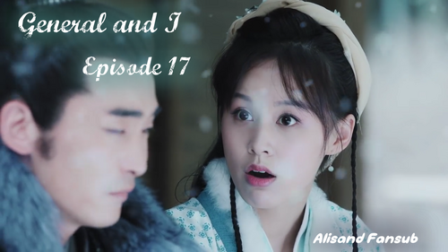 General And I Episode 17