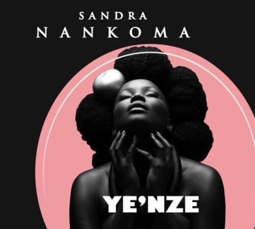 Sandra Nankoma - Ye'nze (2018) [Soul Jazz]