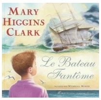 Le bateau fantôme - Mary Higgins Clark