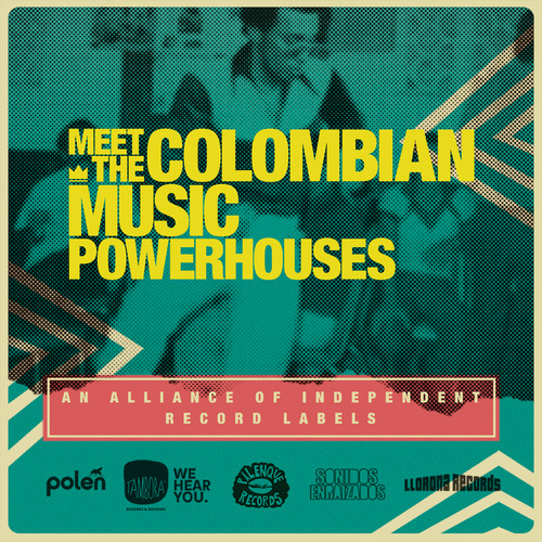 V.A - Meet the Colombian Music Powerhouses Vol 1(2017) [Mixtape, World Music]