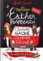 Les tribulations d'Esther Parmentier, sorcière stagiaire - Cadavre haché - vampire fâché