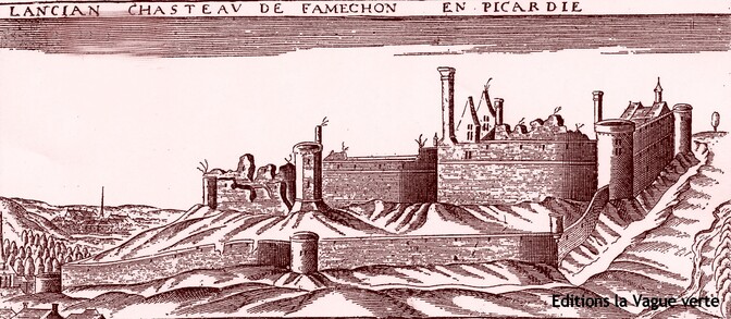 Le fameux château de Famechon