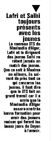 Lafri DTS des jeunes et Salhi dirigeant présents aux matches des jeunes catégories