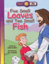 Happy Day Books, Bible Stories: Five Small Loaves and Two Small Fish