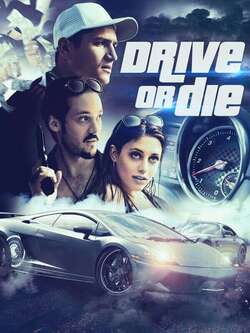 Affiche du film « Drive or Die »