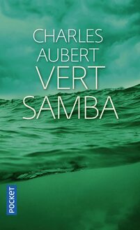 Vert Samba de Charles Aubert 