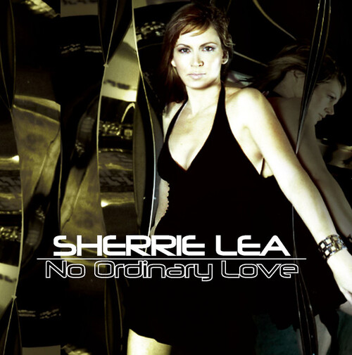 LEA, Sherrie - No Ordinary Love (2005)  (Chillout)