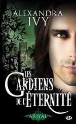 Les Gardiens de l'Eternité de Alexandra Ivy