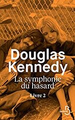 La symphonie du hasard livre 2 de Douglas Kennedy 