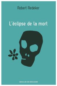 Matière à Réflexion: L’éclipse de la mort, de Robert Redeker