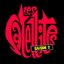 Les Satellites - "Saison 2" ! :-)