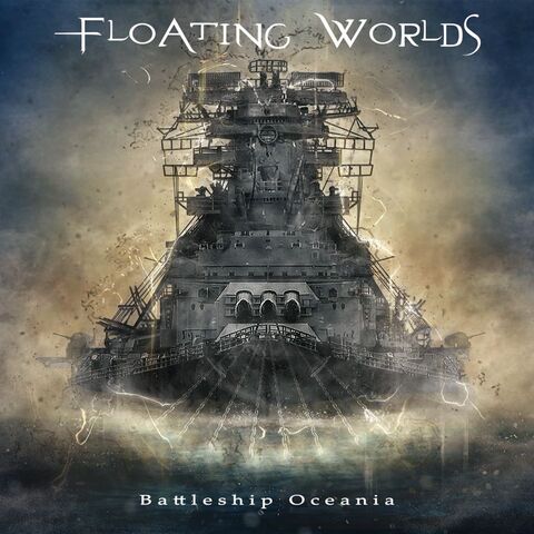 FLOATING WORLDS - Les détails du nouvel album Battleship Oceania ; "Sailing In History" Lyric Vidéo