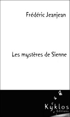 Fr?d?ric Jeanjean : Les myst?res de Sienne 