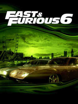 Affiche du film « Fast & Furious 6 »