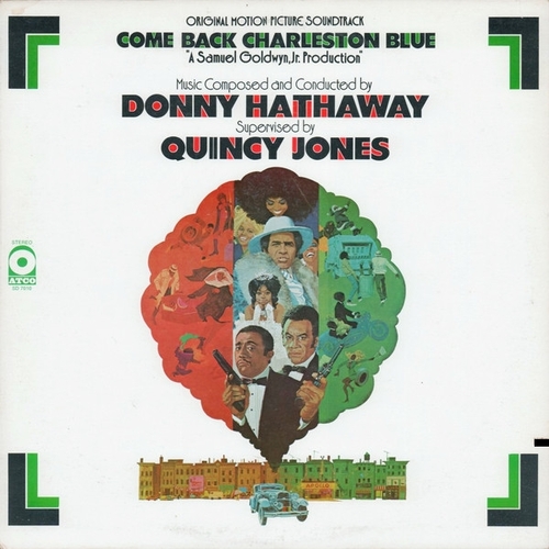 Donny Hathaway : Album " Come Back Charleston Blue (Original Motion Picture Soundtrack) " Atco Records SD 7010 [ US ]